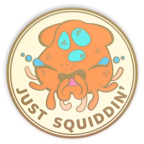 Just Squiddin' Pin