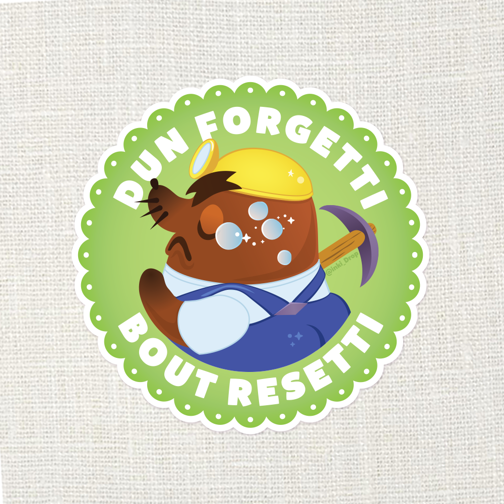 Dun Forgetti Bout Resetti Sticker